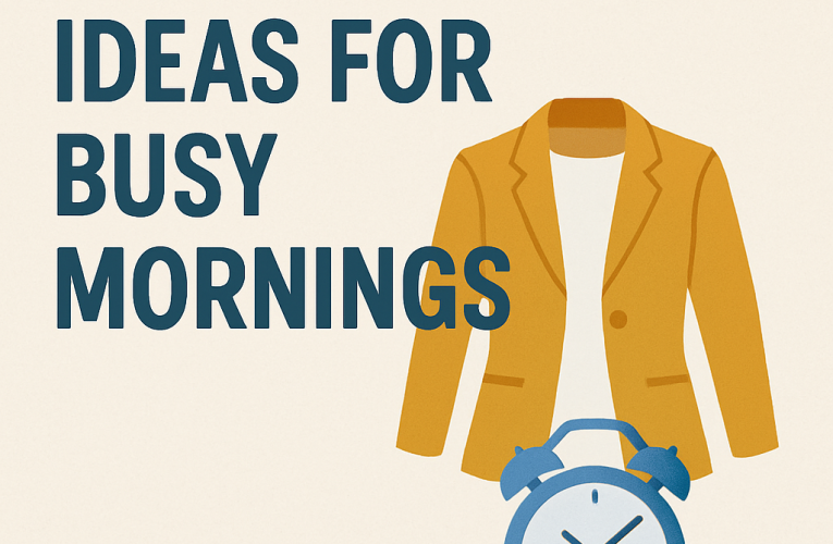 Easy Outfit Ideas for Busy Mornings